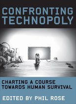 Confronting Technopoly - Charting a Course towards Human Survival