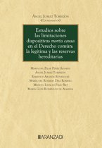 Monografía 1504 - Estudios sobre las limitaciones dispositivas mortis causa en el Derecho común: la legítima y las reservas hereditarias
