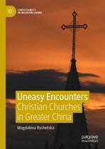 Christianity in Modern China- Uneasy Encounters