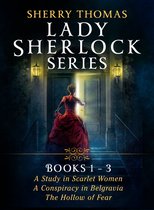 The Lady Sherlock Series - Sherry Thomas Lady Sherlock Series: Books 1-3