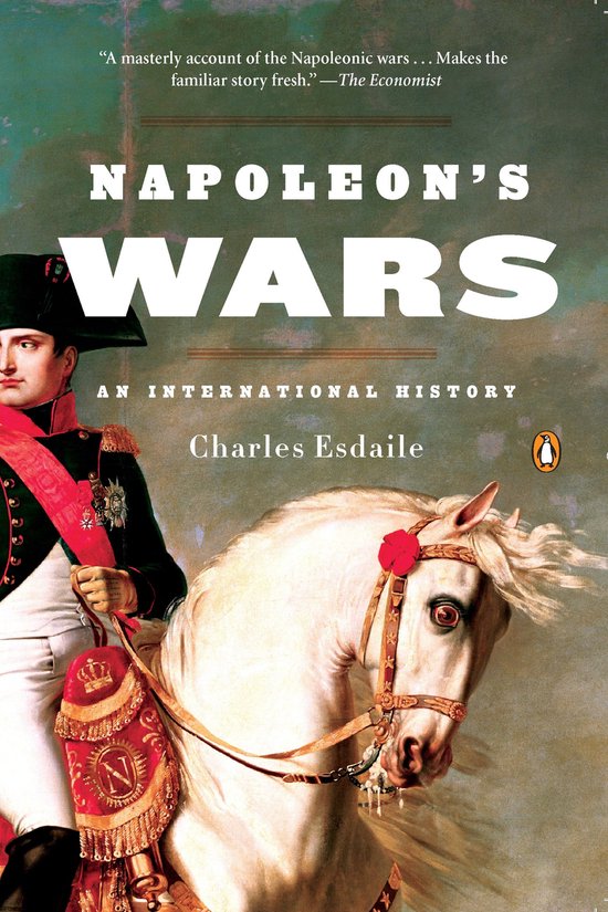 Boekomslag van Napoleon's Wars: An International History van Charles Esdaile, met Napoleon op een wit paard.