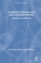 Conspiracy Theories- Conspiracy Theories and Latin American History
