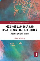 Routledge Studies in US Foreign Policy- Kissinger, Angola and US-African Foreign Policy
