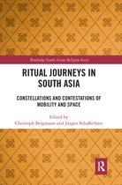 Routledge South Asian Religion Series- Ritual Journeys in South Asia