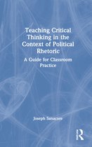 Teaching Critical Thinking in the Context of Political Rhetoric