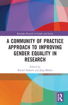Routledge Research in Gender and Society-A Community of Practice Approach to Improving Gender Equality in Research