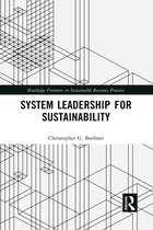 Routledge Frontiers in Sustainable Business Practice- System Leadership for Sustainability