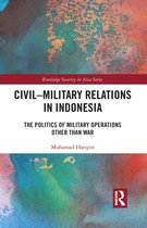 Routledge Security in Asia Series- Civil-Military Relations in Indonesia