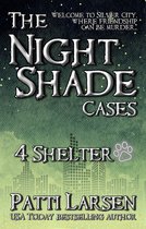 The Nightshade Cases 4 - Shelter