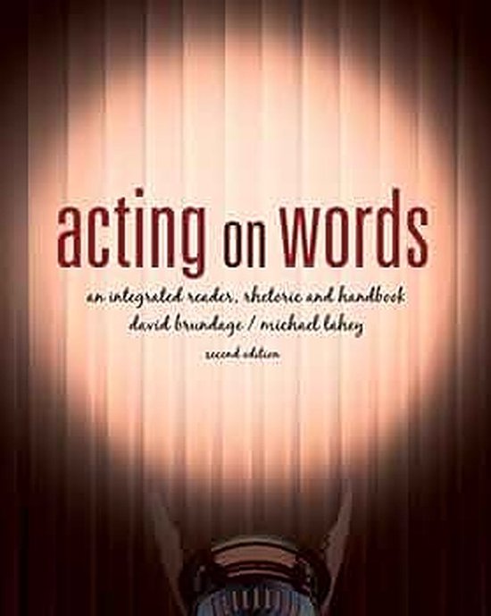 9780132432610 - Acting on Words: An Integrated Rhetoric, Reader, and Handbook, Second Edition (2nd Edition)