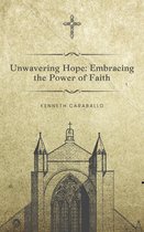 Unwavering Hope: Embracing the Power of Faith