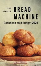 The Big Bread Machine Cookbook