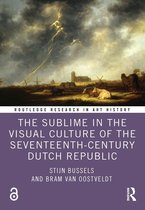 Routledge Research in Art History-The Sublime in the Visual Culture of the Seventeenth-Century Dutch Republic