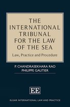 The International Tribunal for the Law of the Se – Law, Practice and Procedure