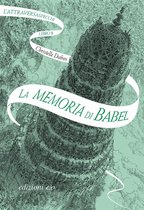 L'Attraversaspecchi 3 - La memoria di Babel. L'Attraversaspecchi - 3