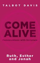 Come Alive: Conversations With Scripture