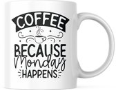 Grappige Mok met tekst: COFFEE... because monday happens | Grappige Quote | Funny Quote | Grappige Cadeaus | Grappige mok | Koffiemok | Koffiebeker | Theemok | Theebeker