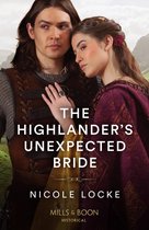 Lovers and Highlanders 2 - The Highlander's Unexpected Bride (Lovers and Highlanders, Book 2) (Mills & Boon Historical)