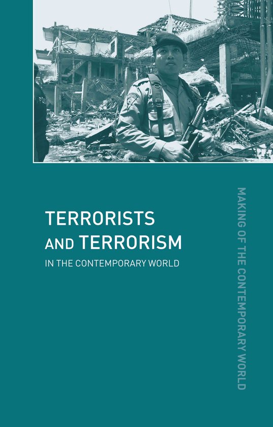 Terrorists and Terrorism: In the Contemporary World - cover
