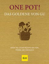 GU Die goldene Reihe - One Pot! Das Goldene von GU