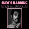 Curtis Harding - Face Your Fear (CD)