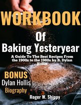 Workbook Of Baking Yesteryear