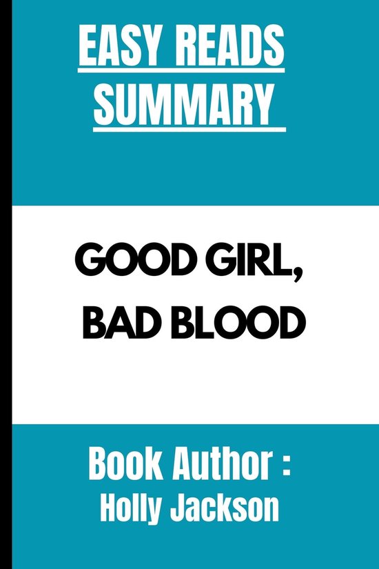 Book 2 A Good Girl's Guide to Murder SUMMARY OF GOOD GIRL, BAD BLOOD BY Holly...