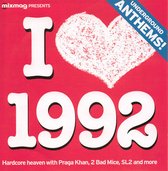 I Love 1992 (Underground Anthems!)