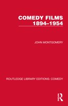 Routledge Library Editions: Comedy- Comedy Films 1894–1954