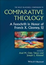 Wiley Blackwell Companions to Religion-The Wiley Blackwell Companion to Comparative Theology