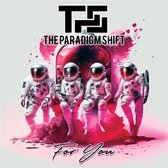 The Paradigm Shift - For You (CD)