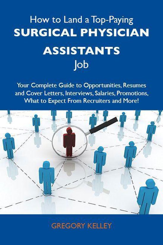 How to Land a Top-Paying Surgical physician assistants Job:  ... - cover