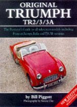 Original Triumph TR 2/3/3A: The Restorer's Guide to All Sidescreen Models Including the Francorchamps, Italia and TR3B Versions
