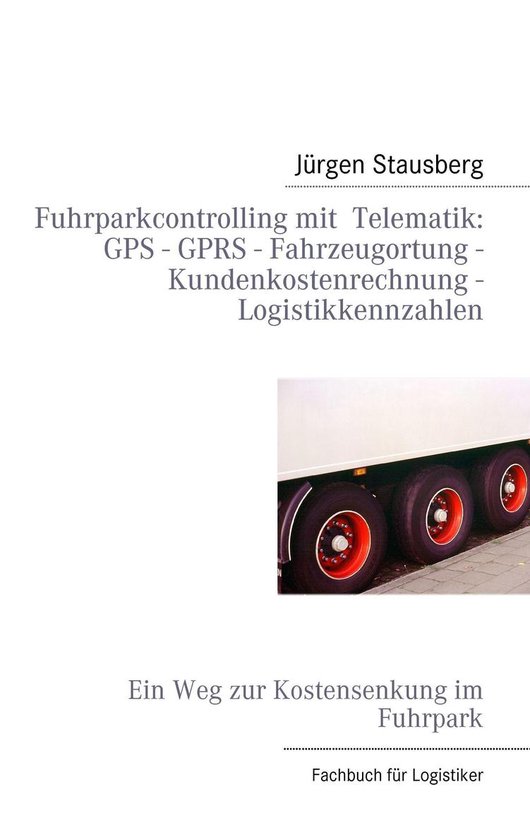 Fuhrparkcontrolling mit Telematik GPS - GPRS - Fahrzeugortun ... - cover