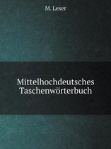 Mittelhochdeutsches Taschenwoerterbuch