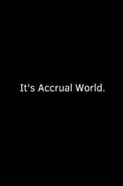 It's Accrual World.