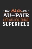 Ich bin Au-pair aber sag doch einfach Superheld