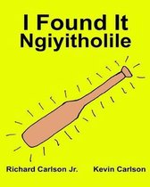 I Found It Ngiyitholile