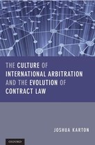 The Culture of International Arbitration and The Evolution of Contract Law