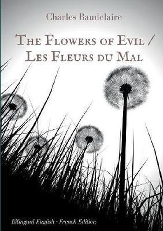 The Flowers of Evil / Les Fleurs du Mal - Charles Baudelaire