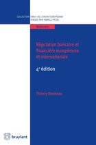 Collection droit de l'Union européenne - Manuels - Régulation bancaire et financière européenne et internationale