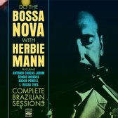 Do The Bossa Nova: Complete Brazilian Sessions With Jobim, Sergio Mendes & Baden Powell