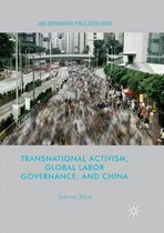 Non-Governmental Public Action- Transnational Activism, Global Labor Governance, and China