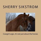 Cowgirl Logic, It's Not Just about the Horses
