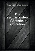 The Secularization of American Education