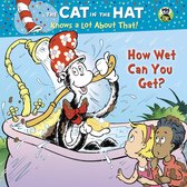 Pictureback(R) - How Wet Can You Get? (Dr. Seuss/Cat in the Hat)