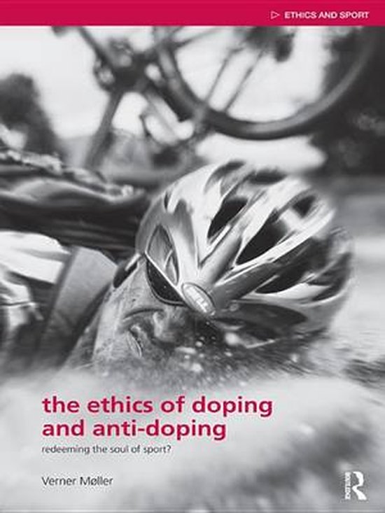 Ethics and Sport - The Ethics of Doping and Anti-Doping - cover