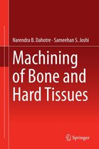 Machining of Bone and Hard Tissues