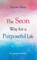 The Seon Way for a Purposeful Life
