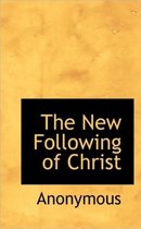 The New Following of Christ